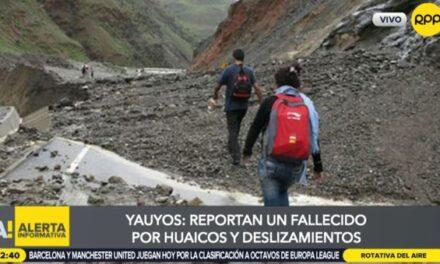 REPORTAN UN FALLECIDO TRAS HUAICOS Y DESLIZAMIENTOS EN LA PROVINCIA DE YAUYOS