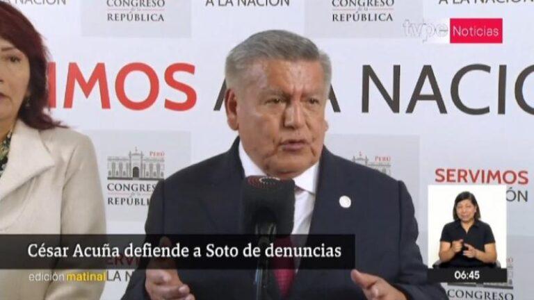 Alejandro Soto: César Acuña defiende al presidente del Congreso tras denuncias