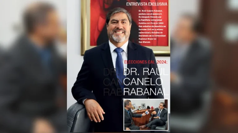 Entrevista Exclusiva: Dr. Raúl Canelo Rabanal – Elecciones CAL 2024