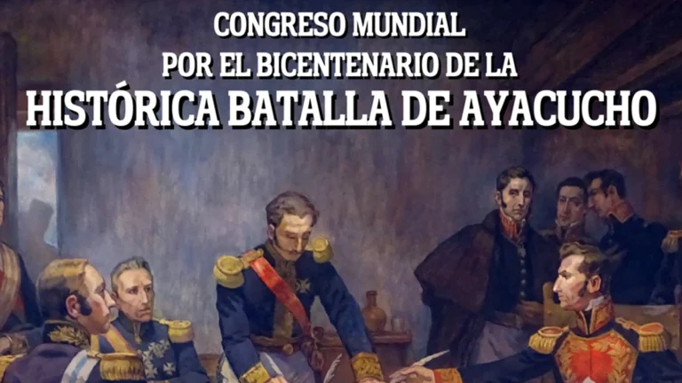 Congreso Internacional en Lima: Bicentenario de la Batalla de Ayacucho